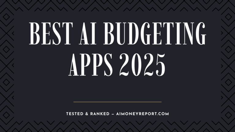 Best AI Budgeting Apps in 2025: 5 Tested and Honestly Ranked